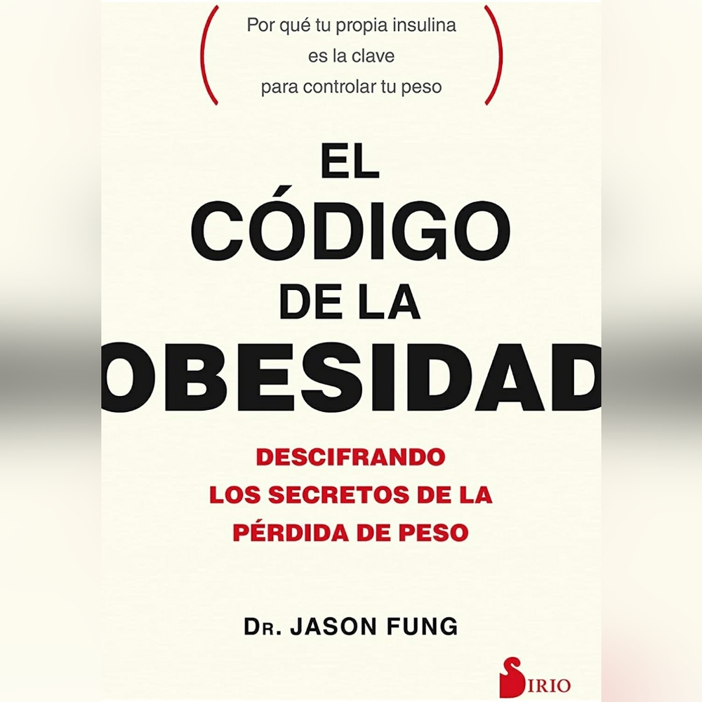 The Obesity Code book (Spanish Edition).
